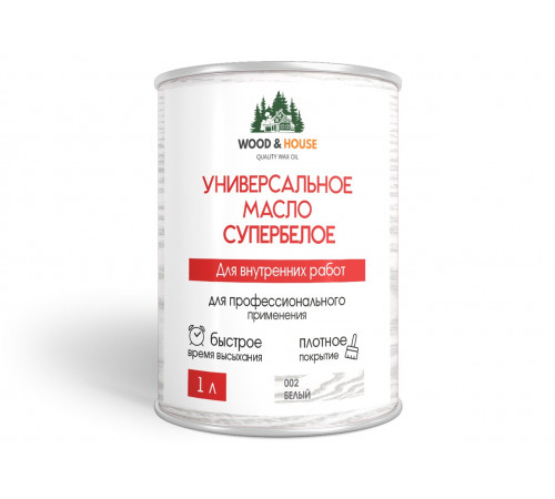 Заказать Универсальное масло СУПЕРБЕЛОЕ WOOD&HOUSE Серия ПРОФИ в Уфе, Республика Башкортостан